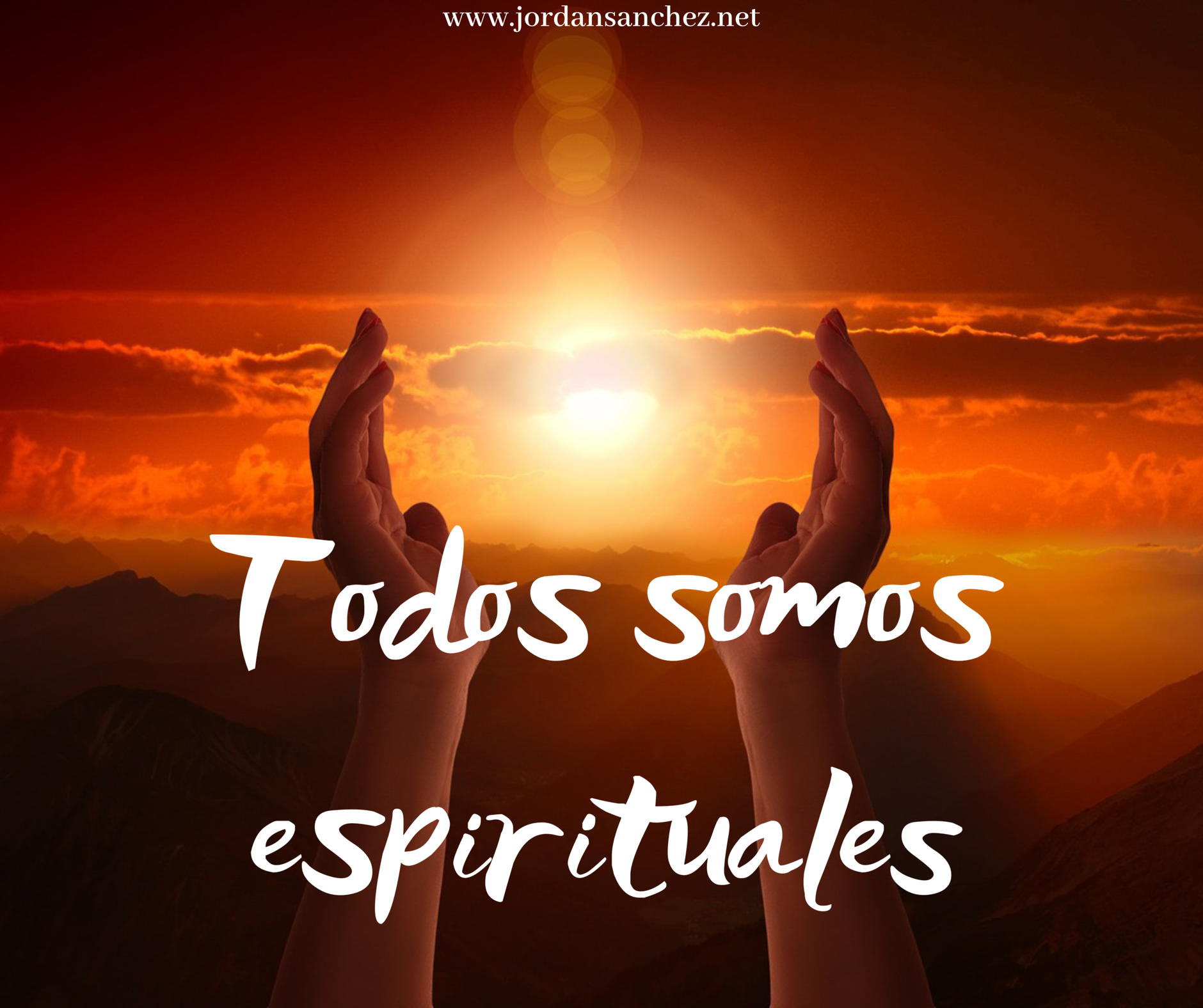 Todos somos espirituales.